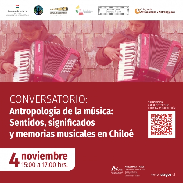 CONVERSATORIO ANTROPOLOGÍA DE LA MÚSICA:SENTIDOS, SIGNIFICADOS Y MEMORIAS MUSICALES EN CHILOÉ